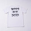 WIMPS NOT DEAD T-shirt 2021