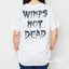 WIMPS NOT DEAD T-shirt 2021